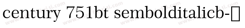 century 751bt sembolditalicb字体转换